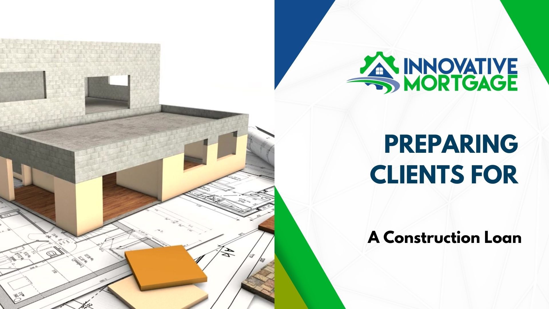 Your Construction to Perm Guide to Preparing Clients