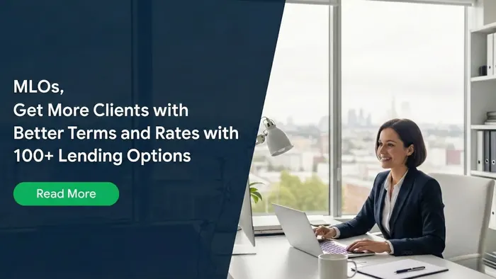 MLOs: Get More Clients with Better Rates & Terms
