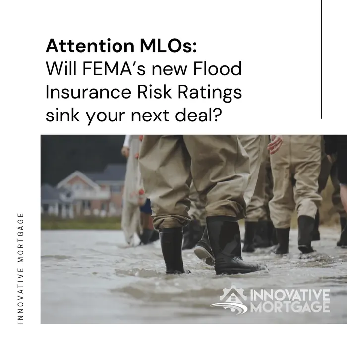Attention MLOs: Will FEMA’s new Flood Insurance Risk Ratings sink your next deal?