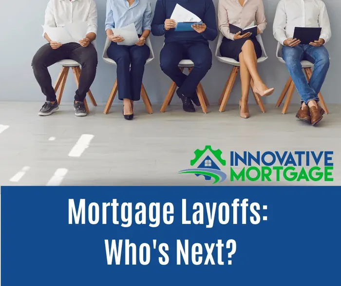 Mortgage Layoffs: Who's Next?